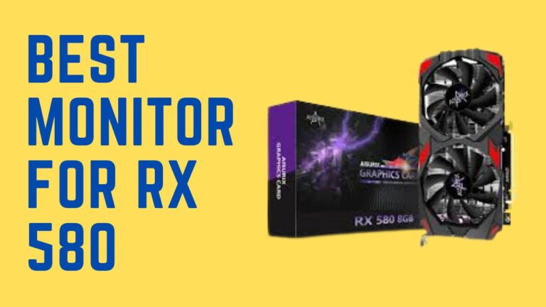 Best Monitor For rx 580