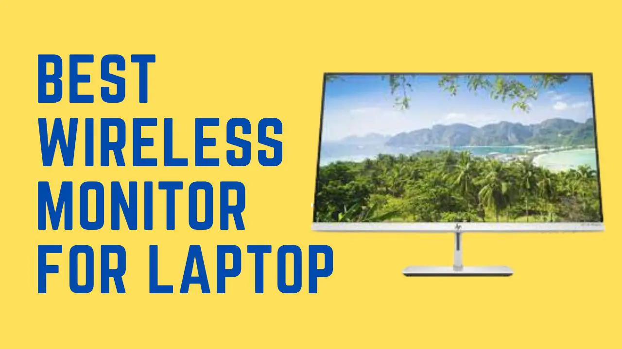 Best wireless monitor for laptop