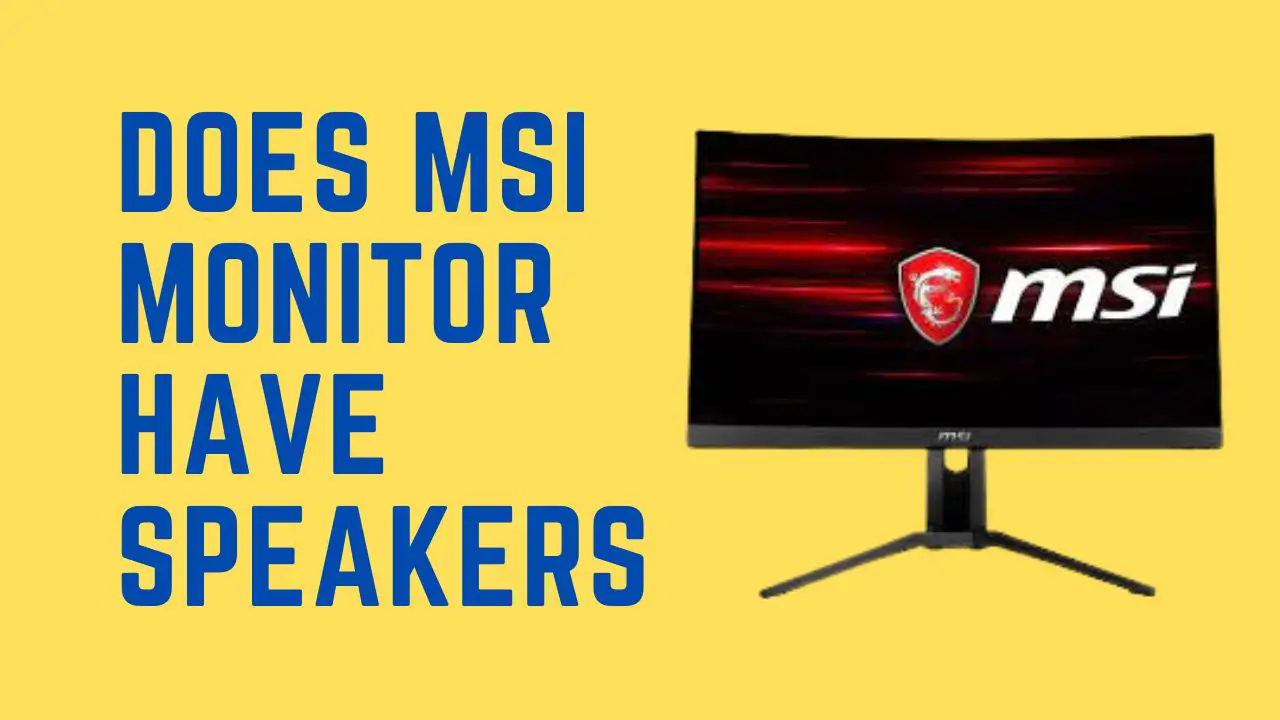 Does MSI monitor have speakers