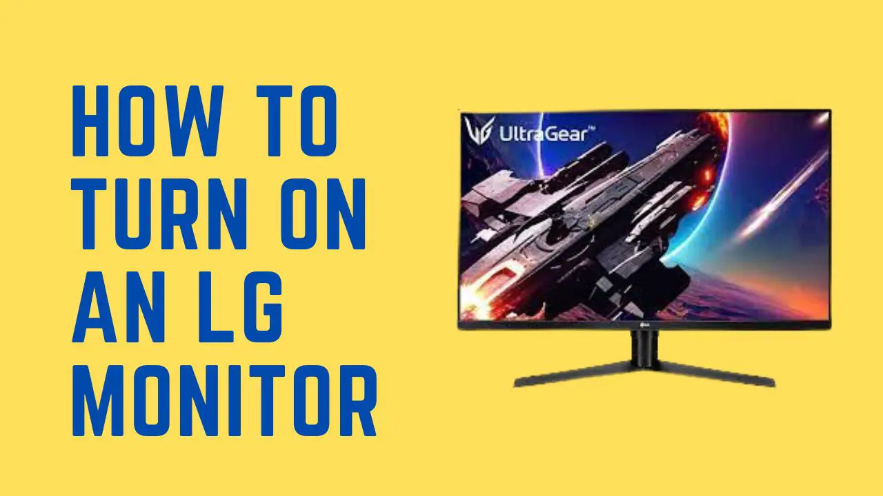 How to turn on an LG monitor
