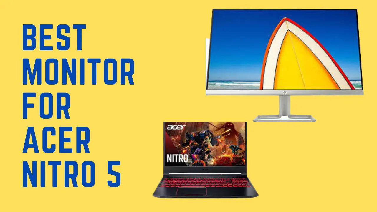 Best Monitor For Acer Nitro 5