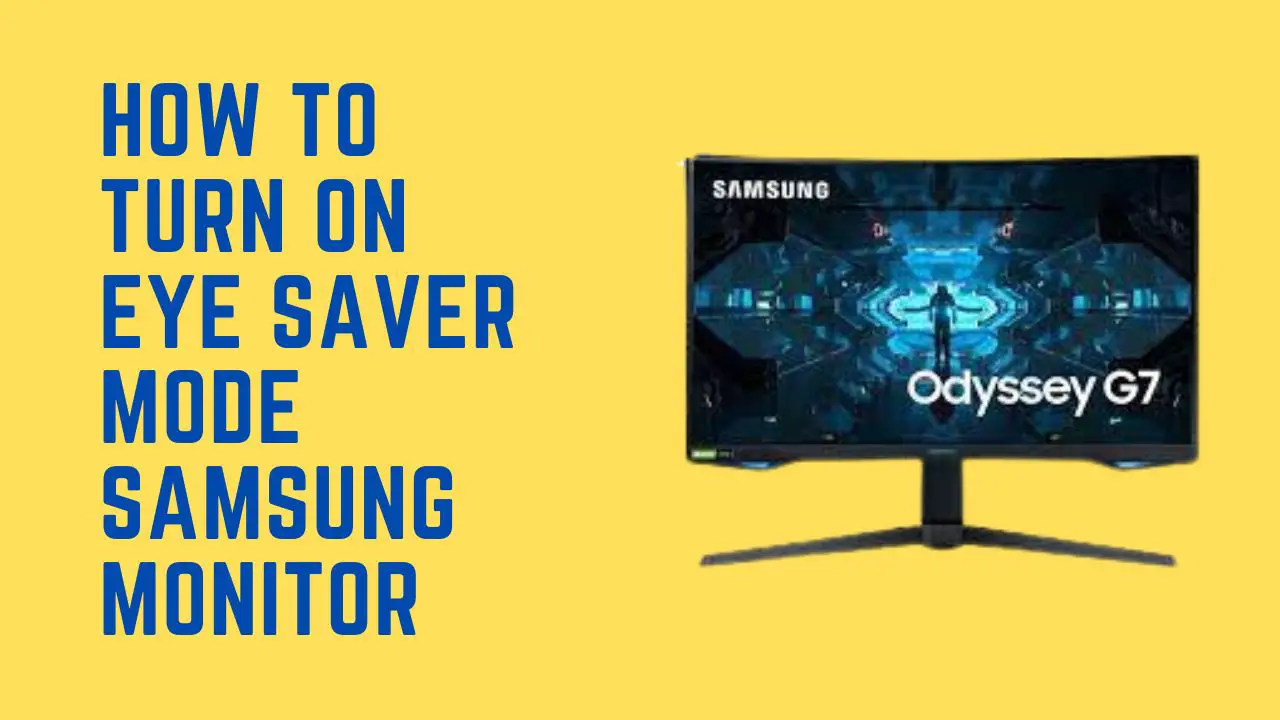 How To Turn On Eye Saver Mode Samsung Monitor