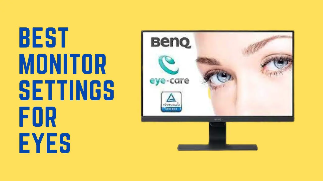 Best Monitor Settings For Eyes