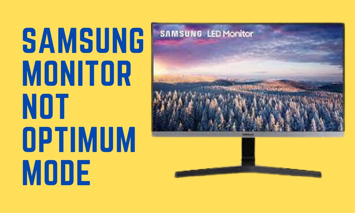 Samsung Monitor Not Optimum Mode