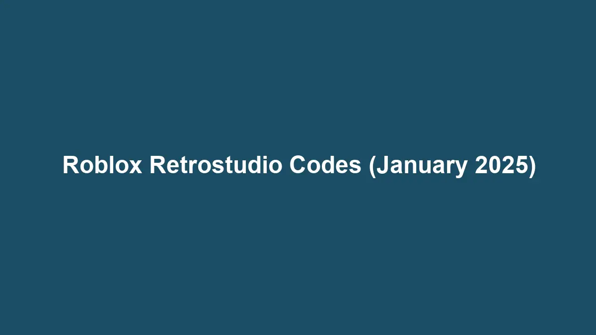 Roblox Retrostudio Codes (January 2025)